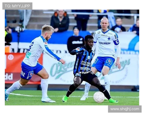 瓦尔贝里与天狼星的激烈对决揭示足球战术与团队精神的完美结合